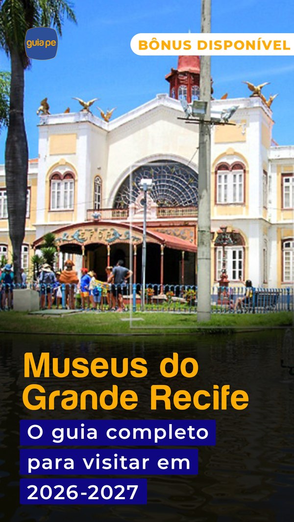 Museus do Grande Recife: O Guia Completo para Visitar em 2026-2027 + BÔNUS