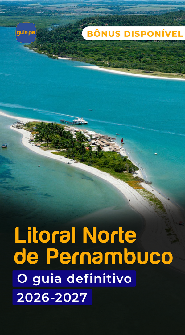 Litoral Norte de Pernambuco: O Guia Definitivo 2026-2027 + BÔNUS